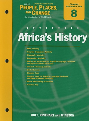 Book Holt People, Places, And Change Eastern Hemisphere Chapter 8 Resource File: Africa's History: An Introduction To World Studies free
