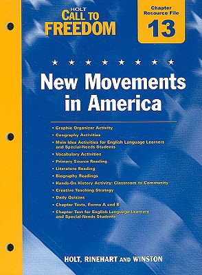 Book Holt Call To Freedom Chapter 13 Resource File: New Movements In America: With Answer Key free