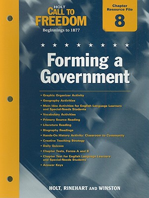 Book Holt Call To Freedom Chapter 8 Resource File: Forming A Government: Beginnings To 1877 free