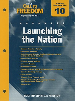 Book Holt Call To Freedom Chapter 10 Resource File: Launching The Nation: Beginnings To 1877 free