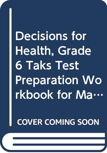 Book Holt Decisions for Health Texas: ìGeneric+ TAKS Test Preparation Workbook for Math and Reading: Middle School free
