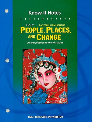 Book People, Places, And Change, Grades 6-8 An Introduction To World Studies Chapter Resources Know-it Notes: Holt People, Places And Change free