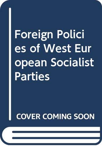 Book The Foreign Policies Of West European Socialist Parties free