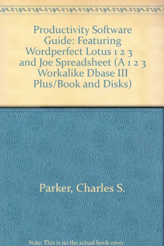 Book Productivity Software Guide: Featuring Wordperfect Lotus 1 2 3    And Joe Spreadsheet (a 1 2 3 Workalike Dbase Iii Plus/book And Disks) free