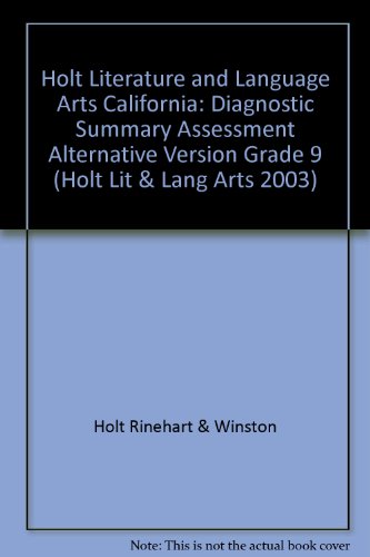 Book Holt Literature And Language Arts California: Diagnostic Summary Assessment Alternative Version Grade 9 free