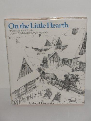 Book On the Little Hearth: Words and Music for the Popular Yiddish Classic, Oif'n Pripitchik (English and Yiddish Edition) free