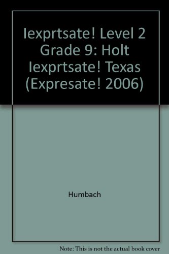 Book Íexprtsate! Level 2 Grade 9: Holt Íexprtsate! Texas (Expresate! 2006) free