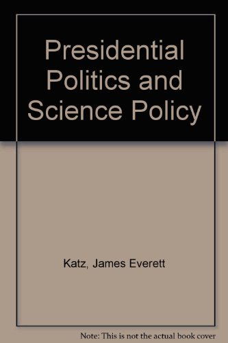Book Presidential politics and science policy free