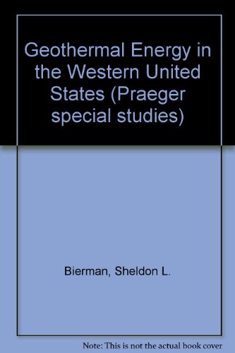 Book Geothermal energy in the Western United States: Innovation versus monopoly free Book Geothermal energy in the Western United States: Innovation versus monopoly free