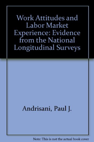Book Work Attitudes And Labor Market Experience: Evidence From The National Longitudinal Surveys free