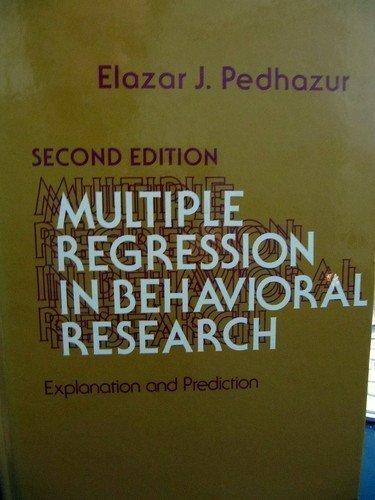 Book Multiple Regression in Behavioral Research: Explanation and Prediction free