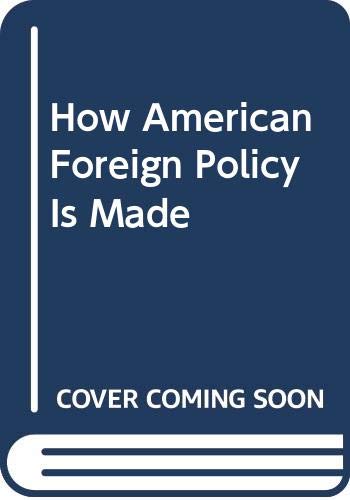 Book How American Foreign Policy Is Made free