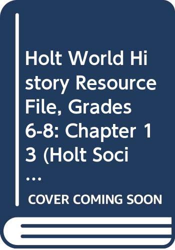 Book Holt World History: Chapter 13 Resource File Grades 6-8 free