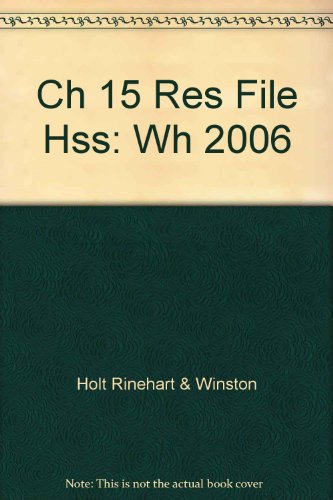 Book Ch 15 Res File Hss: Wh 2006 (Holt World History) free