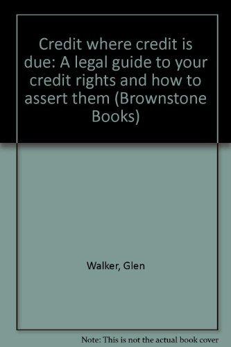 Book Credit where credit is due: A legal guide to your credit rights and how to assert them free