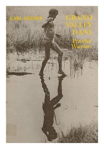 Book Grand Valley Dani, Peaceful Warriors (Praeger Special Studies in U.S. Economic, Social, and Politi) free