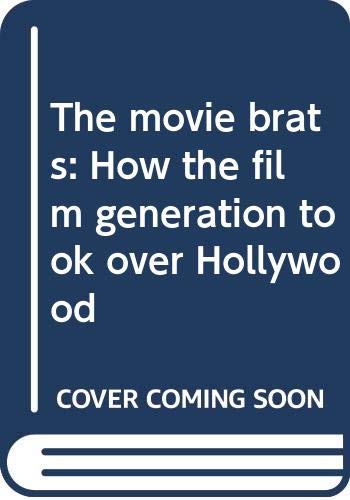 Book The movie brats: How the film generation took over Hollywood free