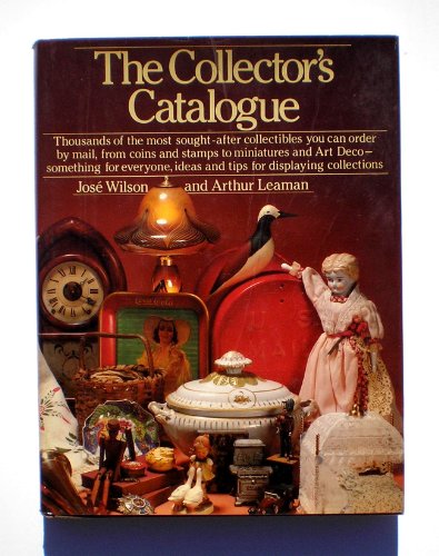 Book The Collector's Catalogue: Thousands Of The Most Sought-after Collectibles You Can Order By Mail free