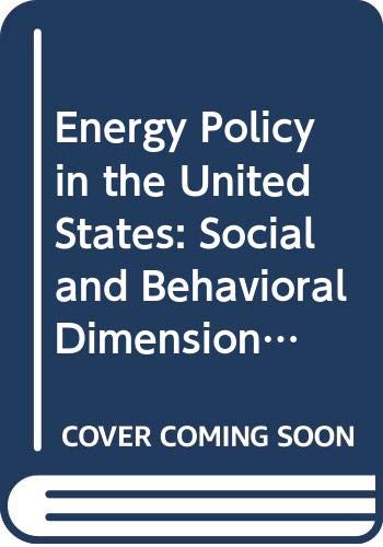 Book Energy policy in the United States: Social and behavioral dimensions free