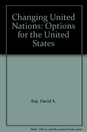 Book Changing United Nations: Options For The United States free