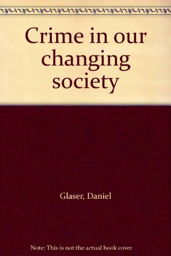 Book Crime In Our Changing Society free