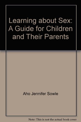 Book Learning about Sex: A Guide for Children and Their Parents free