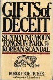 Book Gifts of deceit: Sun Myung Moon, Tongsun Park, and the Korean scandal free