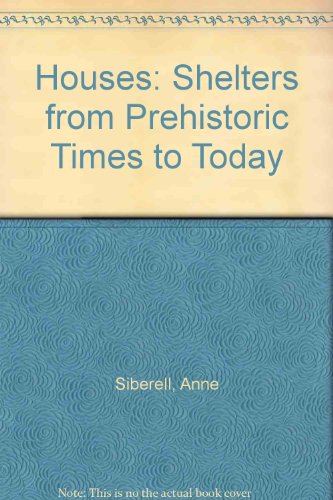 Book Houses: Shelters from Prehistoric Times to Today free