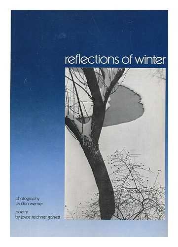 Book Reflections Of Winter / Photography By Don Werner ; Poetry By Joyce Teichner Garrett free