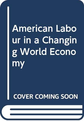 Book American Labor In A Changing World Economy free