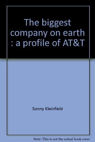 Book The Biggest Company on Earth: A Profile of AT&T free