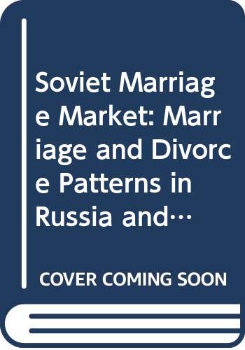 Book The Soviet marriage market: Mate-selection in Russia and the USSR (Studies of the Russian Institute Columbia University) free