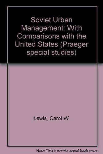 Book Soviet urban management, with comparisons to the United States free