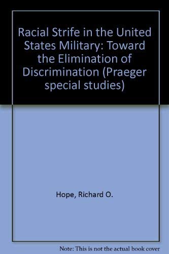 Book Racial strife in the U.S. military: Toward the elimination of discrimination free