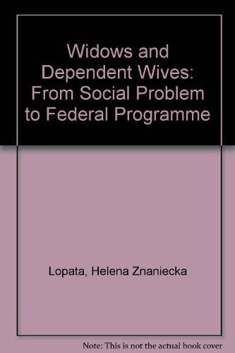 Book Widows and dependent wives: From social problem to federal program free