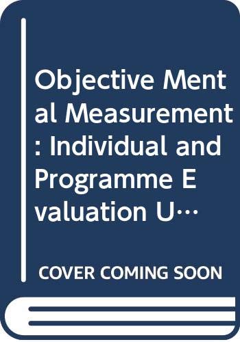 Book Objective Mental Measurement: Individual And Program Evaluation Using The Rasch Model free