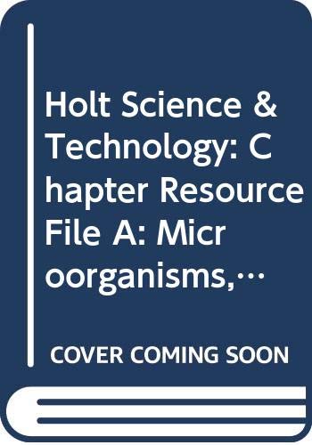 Book Holt Science & Technology: Chapter Resource File A: Microorganisms, Fungi, and Plants free