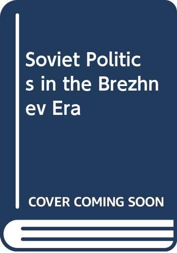 Book Soviet politics in the Brezhnev era free