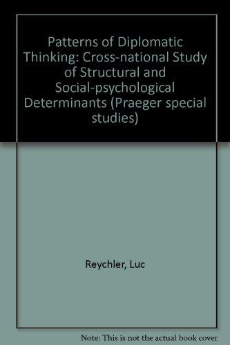 Book Patterns Of Diplomatic Thinking: A Cross-national Study Of Structural And Social-psychological Determinants free Book Patterns Of Diplomatic Thinking: A Cross-national Study Of Structural And Social-psychological Determinants free