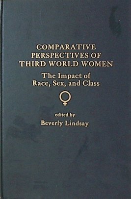 Book Comparative perspectives of Third World women: The impact of race, sex, and class free
