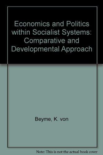 Book Economics and politics within Socialist systems: A comparative and developmental approach free