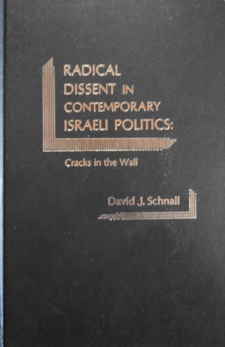 Book Radical dissent in contemporary Israeli politics: Cracks in the wall free