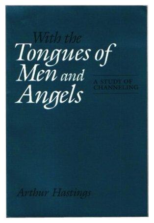 Book With the Tongues of Men and Angels: A Study of Channeling (Henry Rolfs Book Series of the Institute of Noetic Sciences) free