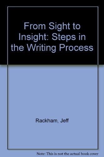 Book From Sight to Insight: Steps in the Writing Process free