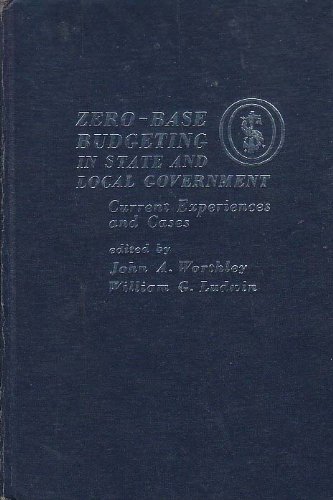 Book Zero-Base Budgeting in State and Local Government: Current Experiences and Cases free