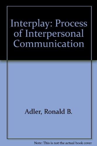 Book Interplay: The process of interpersonal communication free