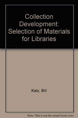 Book Collection Development: The Selection of Materials for Libraries free