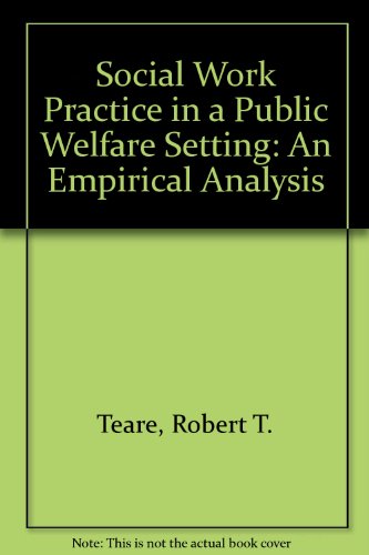 Book Social Work Practice In A Public Welfare Setting: An Empirical Analysis (praeger Special Studies In Social Welfare) free