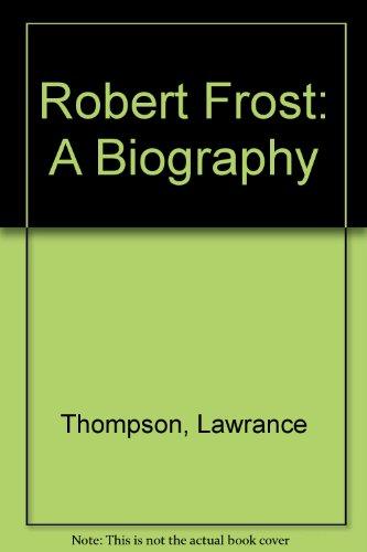 Book Robert Frost, a Biography: The "Official" Life of the Poet free