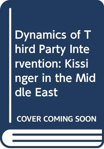 Book Dynamics of third party intervention: Kissinger in the Middle East free